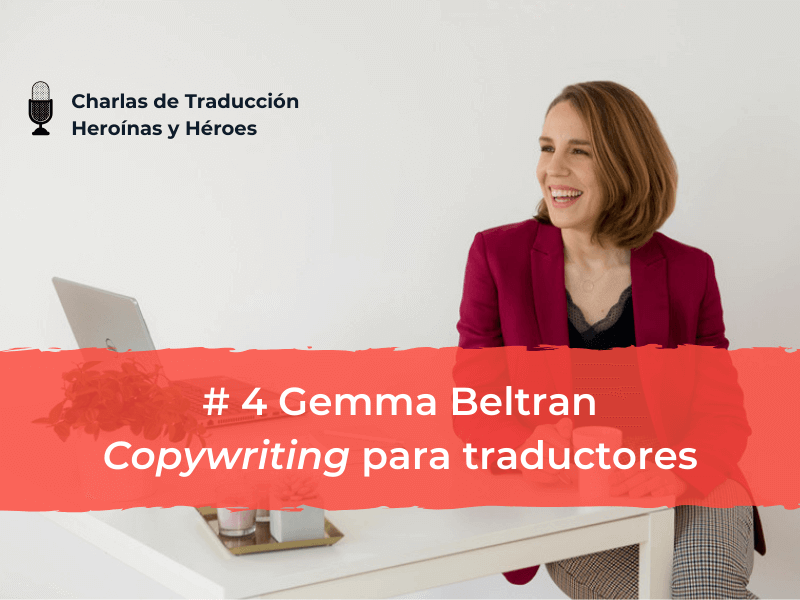 Charlas de traducción - Gemma Beltran - Copywriting para traductores